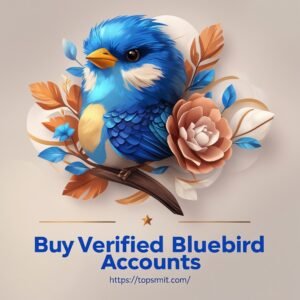 Buy Verified Bluebird Accounts